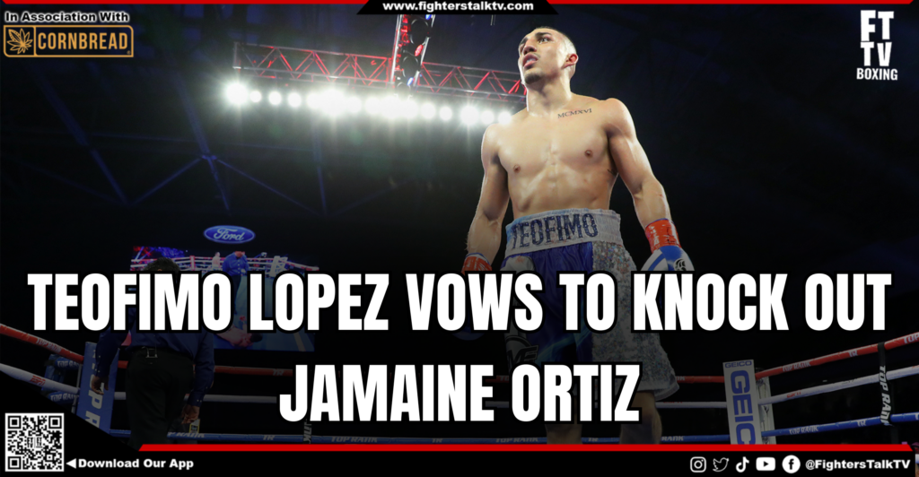 image of Teofimo Lopez with a text saying TEOFIMO LOPEZ VOWS TO KNOCK OUT JAMAINE ORTIZ