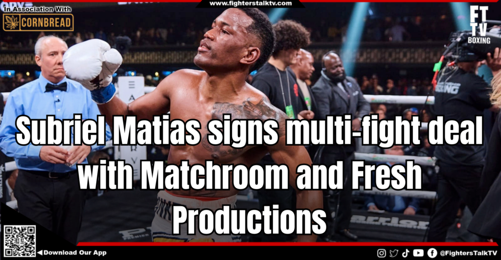 Subriel Matias signs multi-fight deal with Matchroom and Fresh Productions